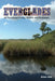 Everglades: An Ecosystem Facing Choices and Challenges by Anne Ake
