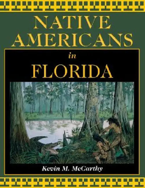 Native Americans in Florida by Kevin McCarthy