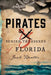Pirates and Buried Treasures of Florida by Jack Beater