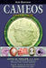 Cameos Old & New (4th Edition) by Anna M. Miller