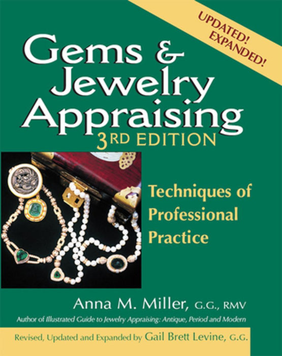 Gems & Jewelry Appraising (3rd Edition): Techniques of Professional Practice by Anna M. Miller
