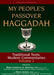 My People's Passover Haggadah Vol 2: Traditional Texts, Modern Commentaries by David Arnow