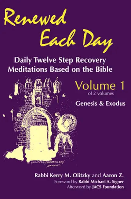 Renewed Each Day--Genesis & Exodus: Daily Twelve Step Recovery Meditations Based on the Bible by Kerry M. Olitzky