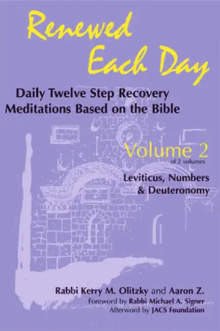 Renewed Each Day--Leviticus, Numbers & Deuteronomy: Daily Twelve Step Recovery Meditations Based on the Bible by Kerry M. Olitzky