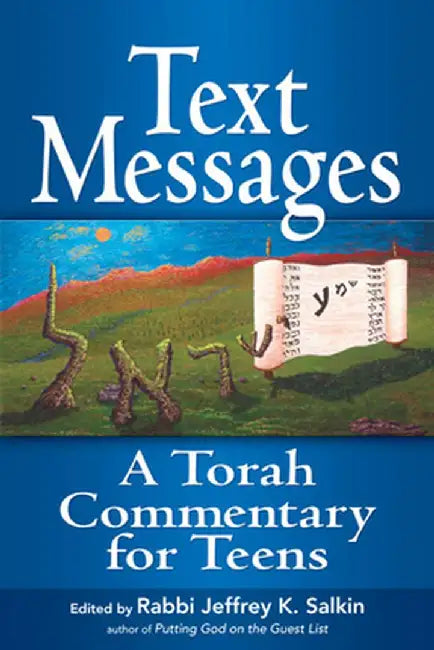 Text Messages: A Torah Commentary for Teens by Jeffrey K. Salkin