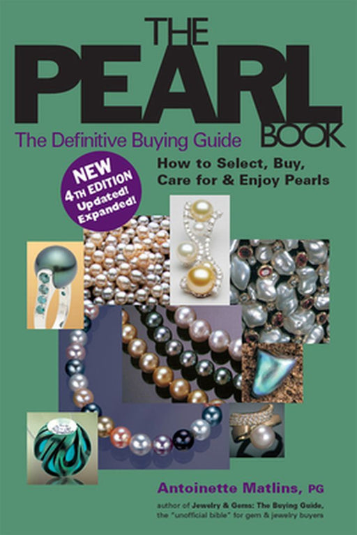 The Pearl Book (4th Edition): The Definitive Buying Guide by Antoinette Matlins