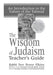 The Wisdom of Judaism Teacher's Guide: An Introduction to the Values of the Talmud by Dov Peretz Elkins