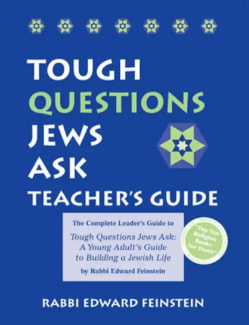 Tough Questions Teacher's Guide: The Complete Leader's Guide to Tough Questions Jews Ask: A Young Adult's Guide to Building a Jewish Life by Edward Feinstein