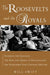 The Roosevelts and the Royals: Franklin and Eleanor, the King and Queen of England, and the Friendship That Changed History by Will Swift