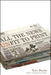 All the News Unfit to Print: How Things Were... and How They Were Reported by Eric Burns