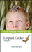 Leopard Gecko: Your Happy Healthy Pet by Frank Indiviglio