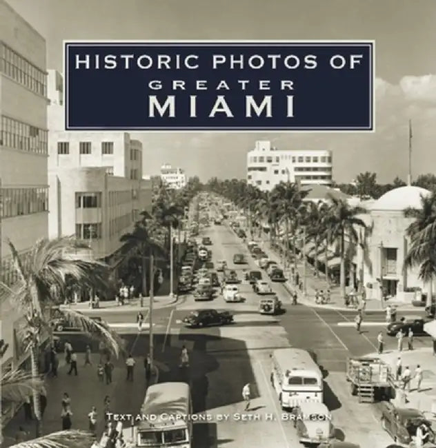 Historic Photos of Greater Miami