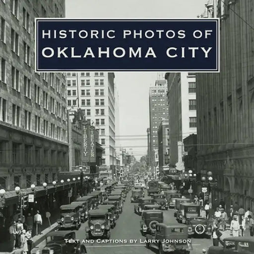 Historic Photos of Oklahoma City by Larry Johnson