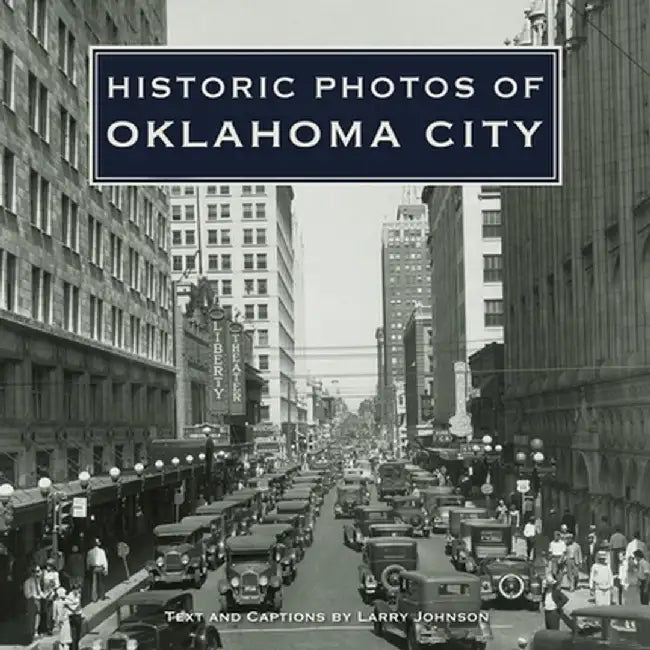 Historic Photos of Oklahoma City by Larry Johnson