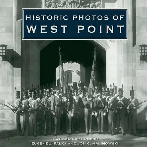 Historic Photos of West Point by Eugene J. Palka