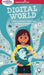 A Smart Girl's Guide: Digital World: How to Connect, Share, Play, and Keep Yourself Safe by Carrie Anton