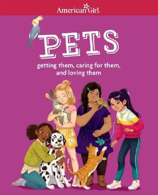 Pets: Getting Them, Caring for Them, and Loving Them by Mel Hammond