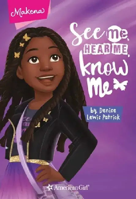 Makena: See Me, Hear Me, Know Me by Denise Lewis Patrick