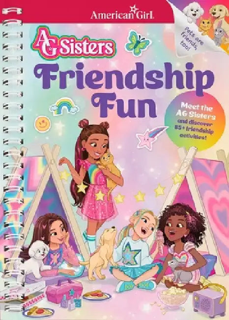AG Sisters: Friendship Fun: Meet the American Girl Sisters and Discover 85+ Friendship Activities by American Girl