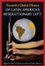 Toward a Global History of Latin America's Revolutionary Left by Tanya Harmer
