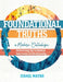 Foundational Truths: A Modern Catechism: Answering the Essential Questions of Christianity by Israel Wayne