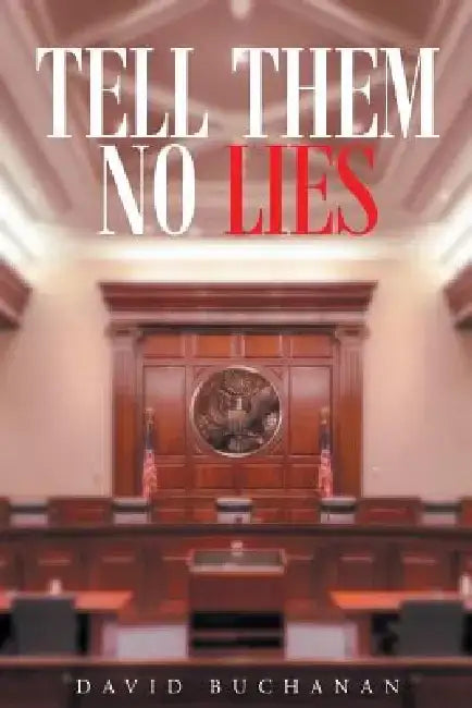 Tell Them No Lies by David Buchanan