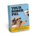 Your Sober Pal: 50 Affirmation Cards Deck To Help You Along the Recovery Path by Laura Van Antwerp