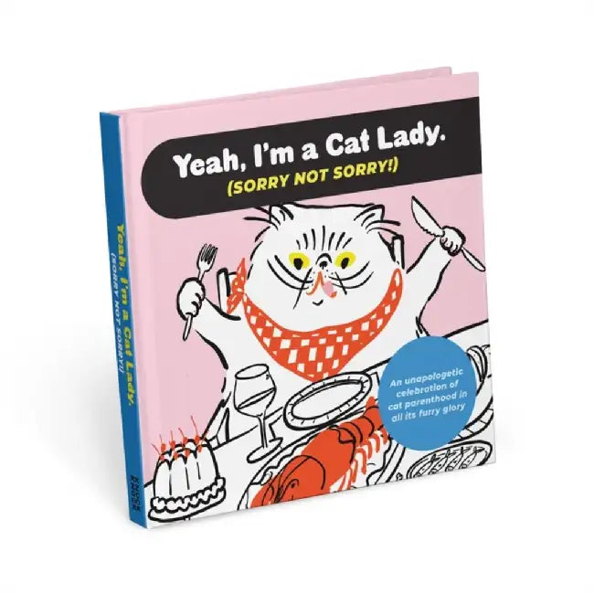 I'm a Cat Lady Sorry Not Sorry Book by Knock Knock