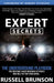 Expert Secrets: The Underground Playbook for Finding Your Message, Building a Tribe, and Changing the World by Russell Brunson