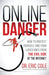 Online Danger: How to Protect Yourself and Your Loved Ones from the Evil Side of the Internet by Eric Cole
