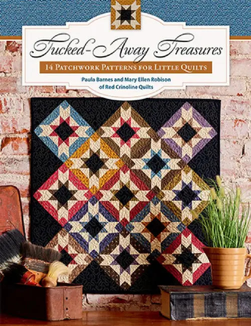 Tucked-Away Treasures: 14 Patchwork Patterns for Little Quilts by Paula Barnes