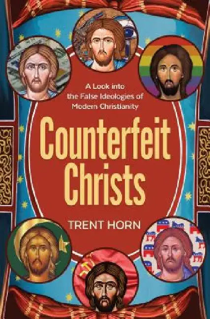 Counterfeit Christs: Finding T by Trent Horn