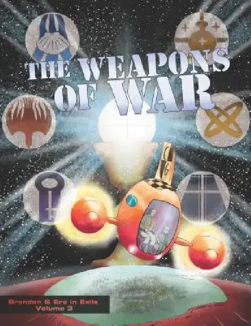 Weapons of War: Brendan and Erc in Exile - Vol 3 by Amadeus