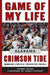 Game of My Life Alabama Crimson Tide: Memorable Stories of Crimson Tide Football by Tommy Hicks