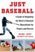 Just Baseball: A Guide to Navigating the World of Baseball Recruitment for Players and Parents by Mike Just