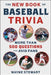 The New Book of Baseball Trivia: More Than 500 Questions for Avid Fans by Wayne Stewart