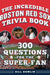 The Incredible Boston Red Sox Trivia Book: 300 Questions for the Super-Fan by Bill Nowlin