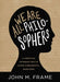 We Are All Philosophers: A Christian Introduction to Seven Fundamental Questions by John M. Frame