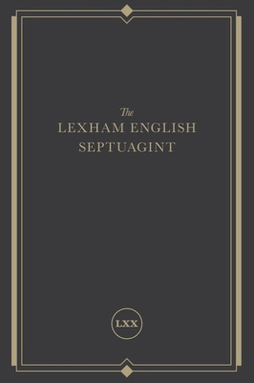 The Lexham English Septuagint: A New Translation by Lexham Press