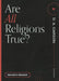 Are All Religions True? by Harold A. Netland, D. A. Carson