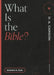 What Is the Bible? by Graham A. Cole, D. A. Carson
