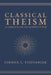 Classical Theism: A Christian Introduction by Jordan L. Steffaniak