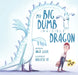 My Big, Dumb, Invisible Dragon by Angie Lucas, Birgitta Sif