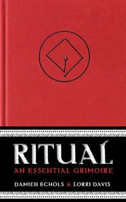 Ritual: An Essential Grimoire by Damien Echols