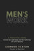 Men's Work: A Practical Guide to Own Your Shadow, End Self-Sabotage, and Find Freedom by Connor Beaton