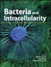 Bacteria and Intracellularity by Pascale Cossart