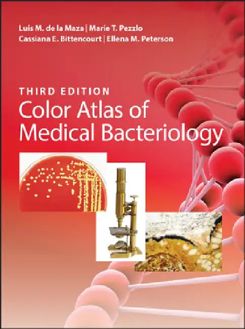 Color Atlas of Medical Bacteriology by Luis M. de la Maza