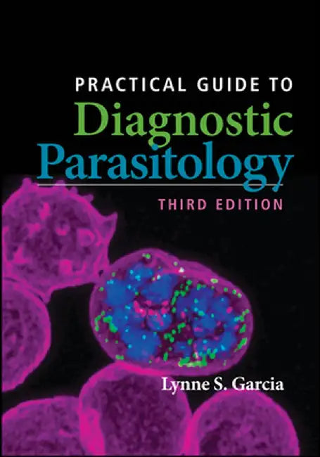 Practical Guide to Diagnostic Parasitology 3rd Edition Paper