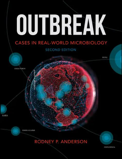 Outbreak: Case Studies in the Real World of Microbiology by Rodney P. Anderson
