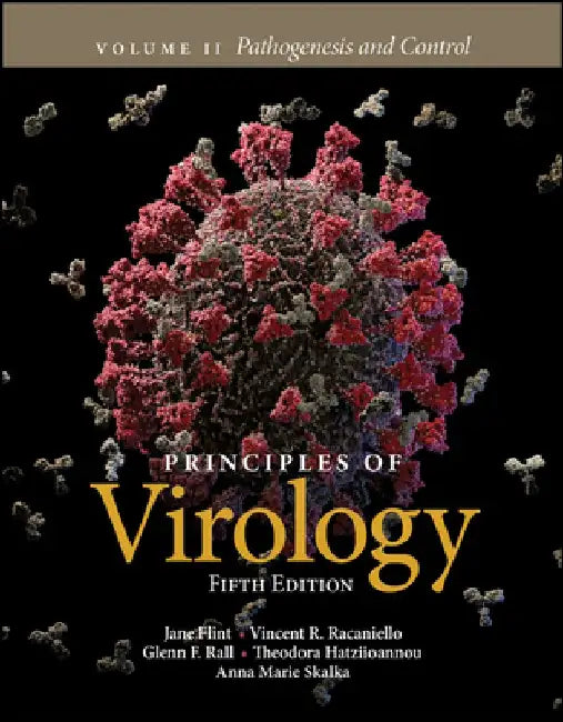 Principles of Virology, Volume 2: Pathogenesis and Control by S. Jane Flint